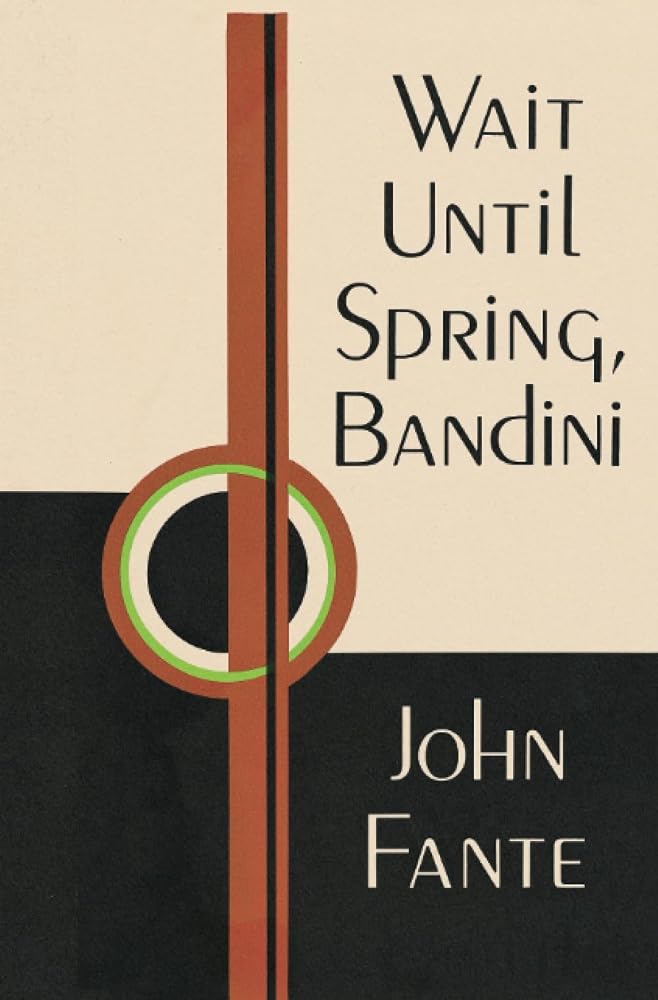 Wait Until Spring, Bandini: A Powerful Italian-American Family Drama of Poverty and Hope cover image