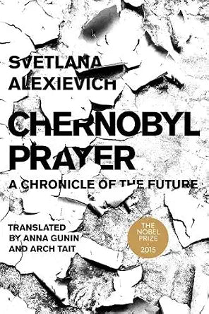 Chernobyl Prayer: A Chronicle of the Future (Russian Literature) cover image