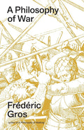 A Philosophy of War: Why We Fight cover image