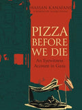 Pizza Before We Die: An Eyewitness Account in Gaza cover image