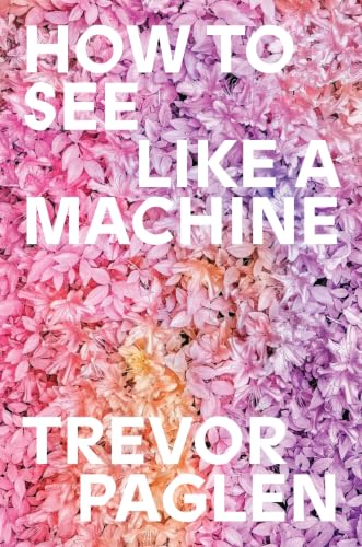 How to See Like a Machine: Art in the Age of AI cover image