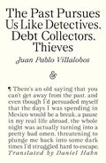 The Past Pursues Us Like Detectives, Debt Collectors, Thieves cover image